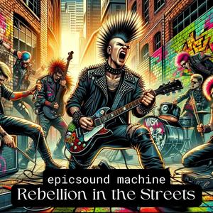 Rebellion in the Streets