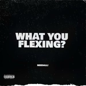 What You Flexin‘