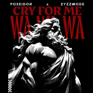 CRY FOR ME WA WA WA (HARDSTYLE)