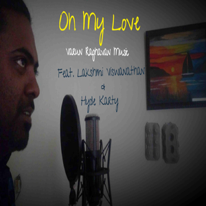 Oh My Love (feat. Lakshmi Viswanathan & Hyde Karty)