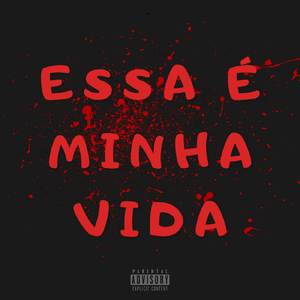 ESSA É MINHA VIDA