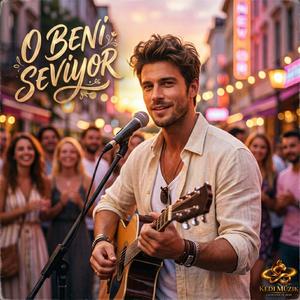 O Beni Seviyor