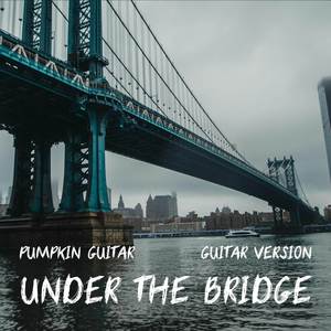 Under The Bridge (Guitar Version)