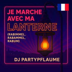 Je Marche Avec Ma Lanterne (Rabimmel, Rabammel, Rabum)