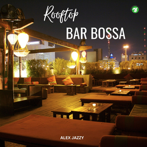 Rooftop Bar Bossa (Bossanova Version)