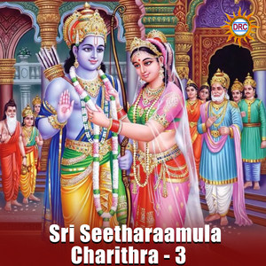 Sri Seetharaamula Charithra - 3