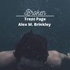 Trent Page - Broken (feat. Alex M. Brinkley)