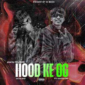 HOOD KE OG