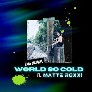 WORLD SO COLD