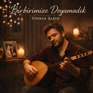 Birbirimize doyamadık