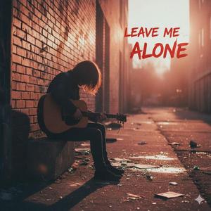 Leave Me Alone