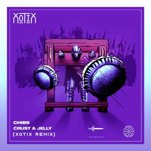 CRUST AND JELLY (XOTIX REMIX)