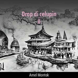 Drop di celupin jj (Remastered 2024)