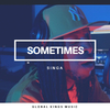 Singa - Sometimes