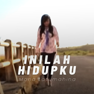 Inilah Hidupku
