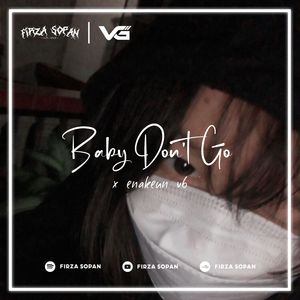 DJ BABY DON'T GO X BODY SEXY MAIMUNA VIRAL TIKTOK TERBARU 2023