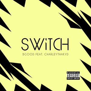 Switch (feat. CharleyThaKyd)