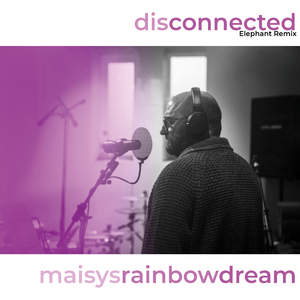 Disconnected (Elephant Remix)