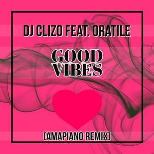 Good Vibes (Amapiano Remix)