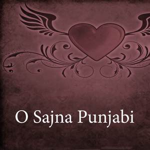 O Sajna Punjabi