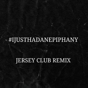 Epiphany (Jersey Club)