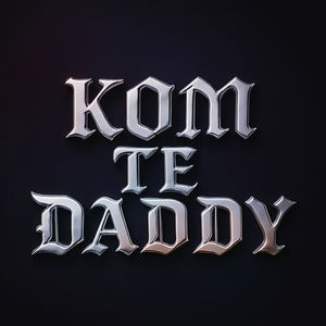 Kom Te Daddy
