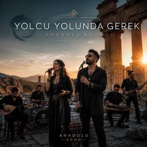 Yolcu Yolunda Gerek