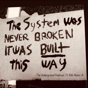 The Underground Railroad (feat. Mel Alston Jr.)