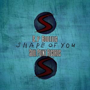 ed sheeran-shape of you (soul point bootleg)（soul point remix）