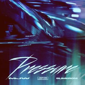 Pressure (feat. Slimeroni)