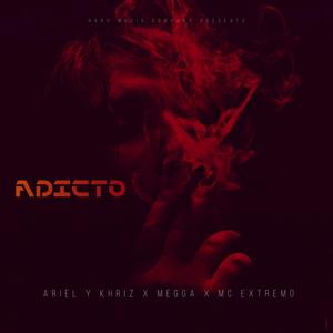 Adicto (Megga, Mc Extremo)