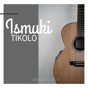 Tikolo (feat. Elexter Jr & Khala Tee)