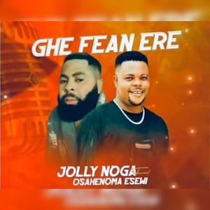 Ghe Faen Ere (feat. Osahenoma Esewi)