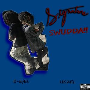 SIGNATURE SWUDDA (feat. Hxzel☆)