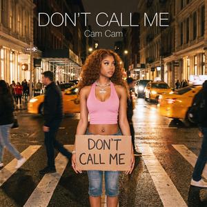 Don't Call Me