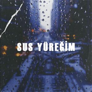 Sus Yüreğim