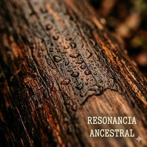 Resonancia ancestral