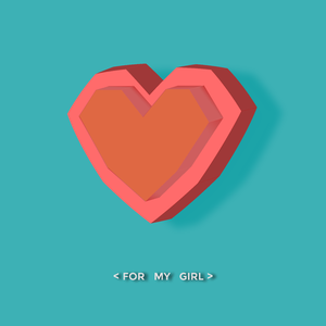 For my girl