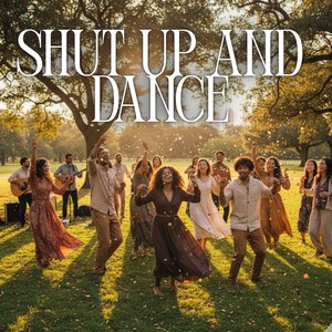 Shut up and Dance
