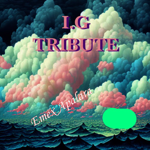 I.G Tribute