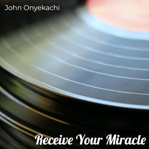 Recive Your Miracle