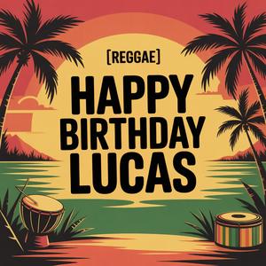 Lucas Birthday Song (Reggae)