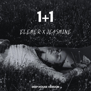1+1 (Deep House Version)