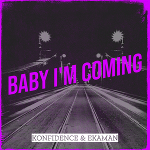 Baby I'm Coming