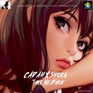SYCKA (TAKE ME BACK) (feat. CADAH)