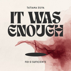 It Was Enough Foi o Suficiente