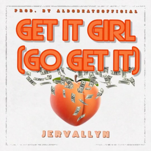 Get It Girl Go Get It