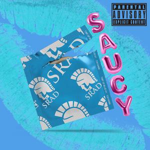 Saucy