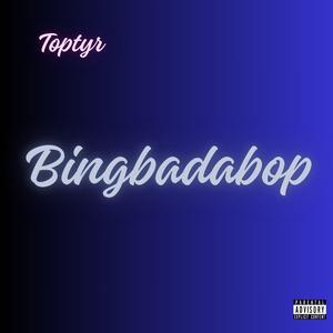 Bingbadabop