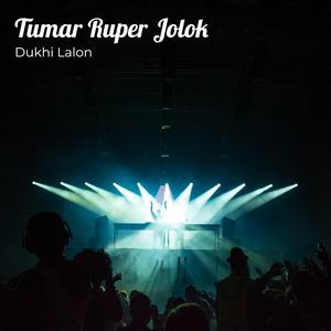 Tumar Ruper Jolok